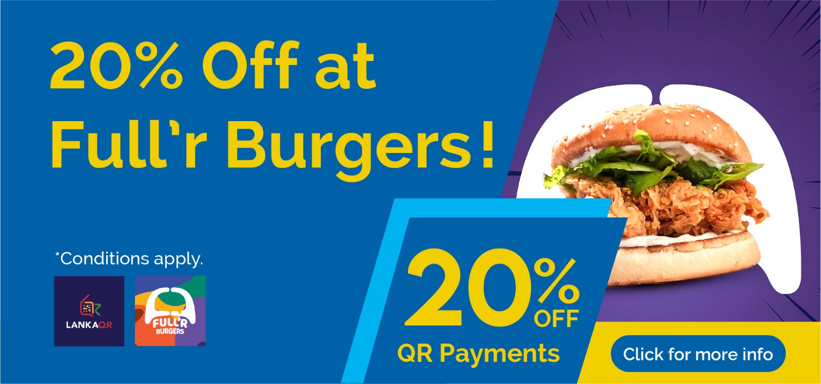 Promo banner: 20% Off at Full’r Burgers with a fried chicken burger image and QR Payments offer. Includes logos and a 'Click for more info' button.